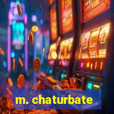 m. chaturbate